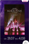 Blackpink World Tour [Born Pink] in Cinemas