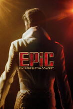 Plakat filmu EPiC: Elvis Presley in concert