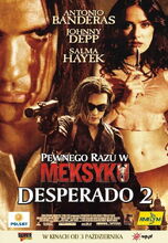 Plakat filmu Pewnego razu w Meksyku. Desperado 2