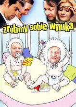 Movie poster Zróbmy sobie wnuka
