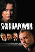 Plakat filmu Skorumpowani