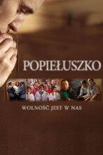 Plakat filmu Popiełuszko. Wolność jest w nas